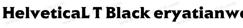 HelveticaL T Black eryatianwenti字体转换